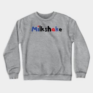 Typography Milkshake Crewneck Sweatshirt